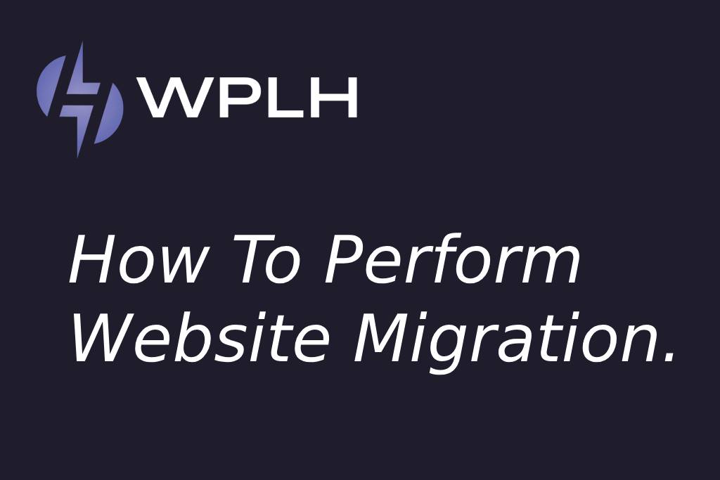 How to perform a website migration.